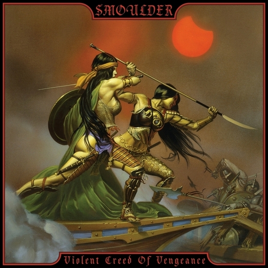 SMOULDER / Violent Creed of Vengeance (NEW !!!)