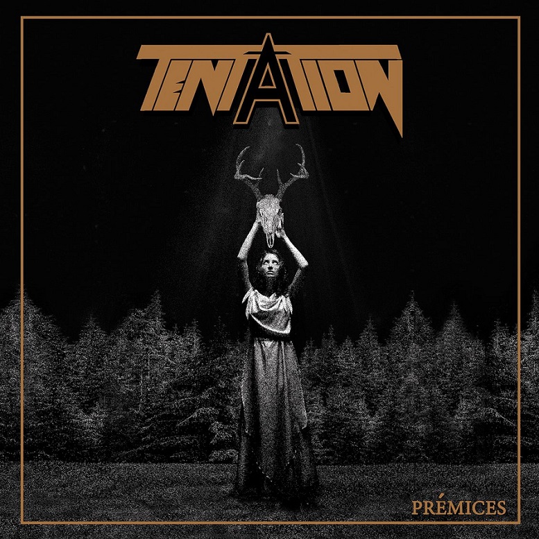 TENTATION / Premices