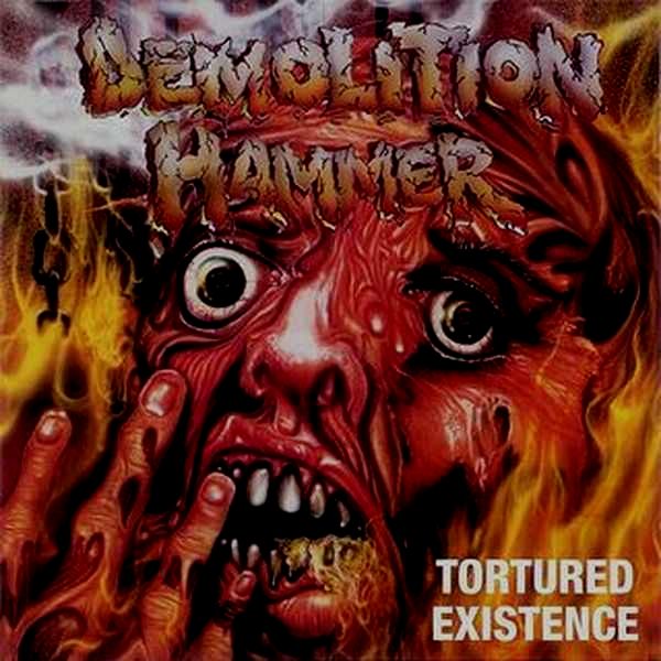 DEMOLITION HAMMER / Tortured Existence