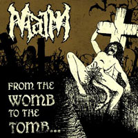 MAIM / From the Womb to the Tomb