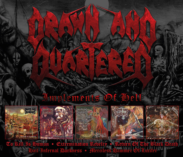 DRAWN AND QUARTERED / Implements of Hell (5CD Box)