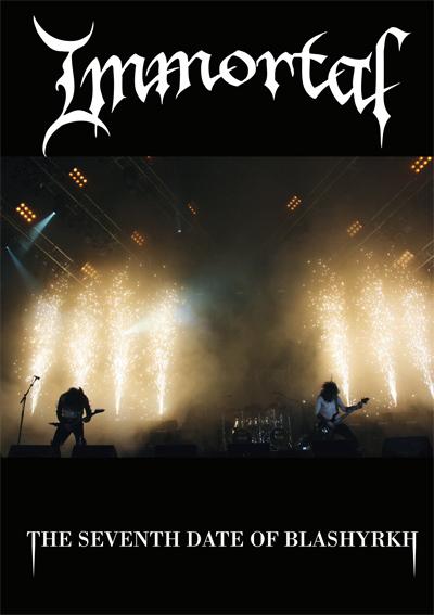 IMMORTAL / The Seventh date of Blashyrkh (CD+DVD)