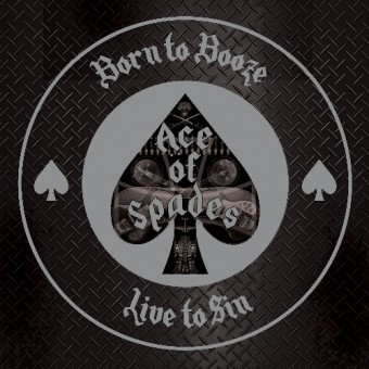 ACE OF SPADES / Born to Booze Live to Sin A TRIBUTE TO MOTORHEAD (digi)