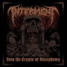INTERMENT / Into the Crypts of Blasphemy (LP)