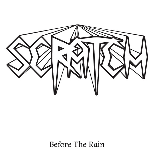 SCRATCH / Before the Rain