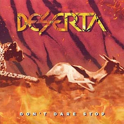 DESERTA / Donft Dare Stop (uWFIREHOUSE{TRIXTERI)