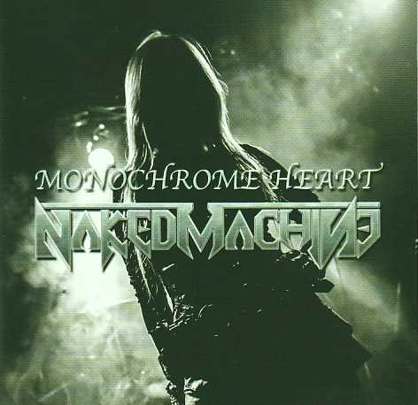 NAKED MACHINE / Monochrome Heart