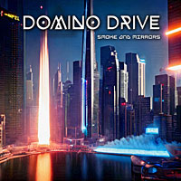 DOMINO DRIVE / Smoke And Mirrors (XEF[fk^/n[I)