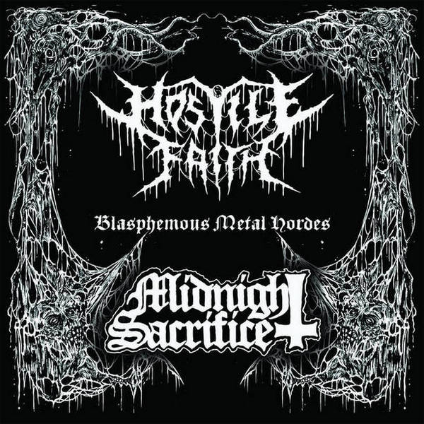 HOSTILE FAITH / MIDNIGHT SACRIFICE / wBlasphemous Metal Hordesxisplit)