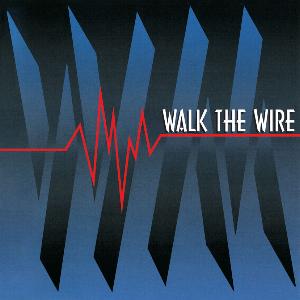 WALK THE WIRE / Walk The Wire