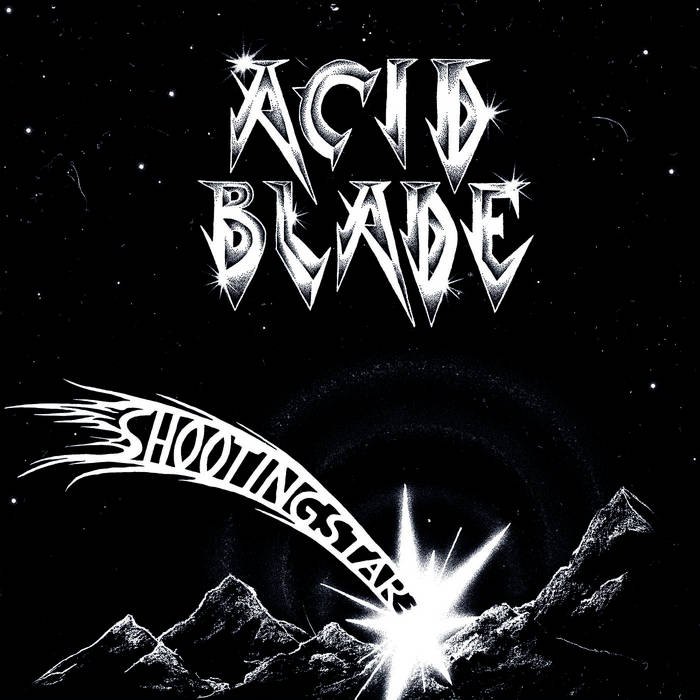 ACID BLADE / Shooting Star (NEW !)