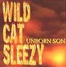 WILD CAT SLEEZY / Unborn Son