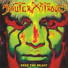 SLAUTER XSTROYES / Free the Beast
