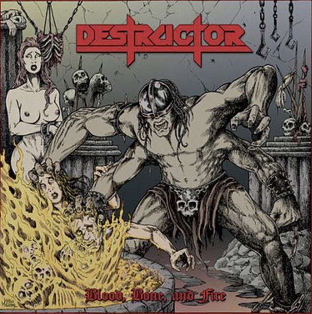 DESTRUCTOR / Blood Bone and Fire (NEW!)
