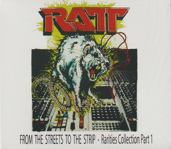 RATT / From The Streets To The Strip - Rarities Collection Part 1 (slip/collectors CD)