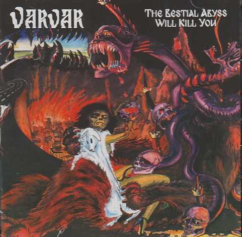 VARVAR / The Bestial Abyss Will Kill You