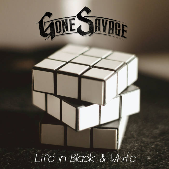 GONE SAVAGE / Life in Black and White
