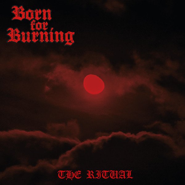 BORN FOR BURNING / Ritual (digi)