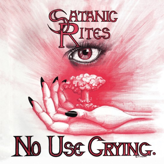 SATANIC RITES / No Use Crying(IWiWPɂčĔIj