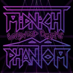 MIDNIGHT PHANTOM / Hollywood Dreams (hCcYfBAXHRA2ndI)