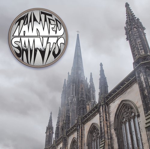 TAINTED SAINTS / Tainted Saints (KIXACHILD'S PLAY̓ohI)