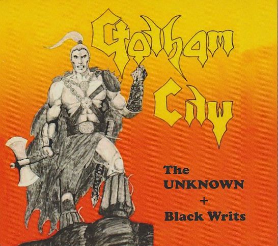GOTHAM CITY / The Unknown + Black Writs + single 1982 (boot)