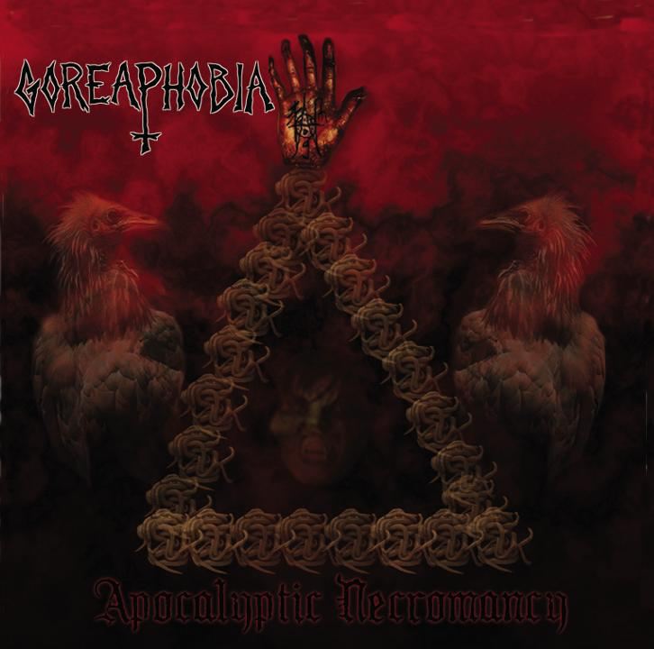 GOREAPHOBIA / Apocalyptic Necromancy
