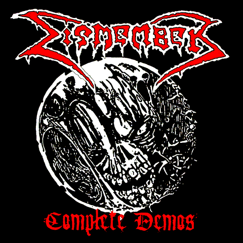 DISMEMBER / The Complete Demos 1988-1990