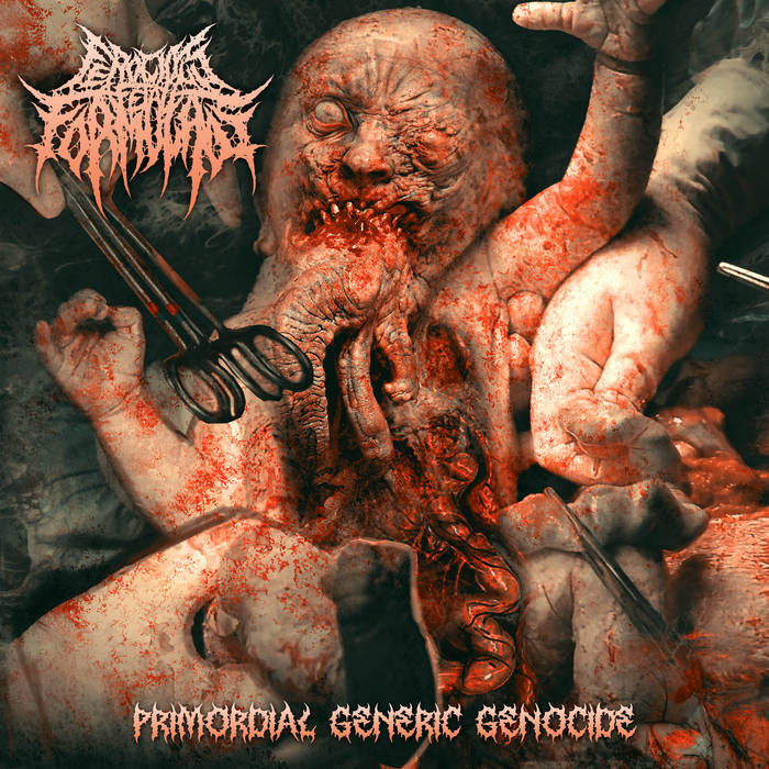 FEROCIOUS FETAL FORMULA / Primordial Generic Genocide