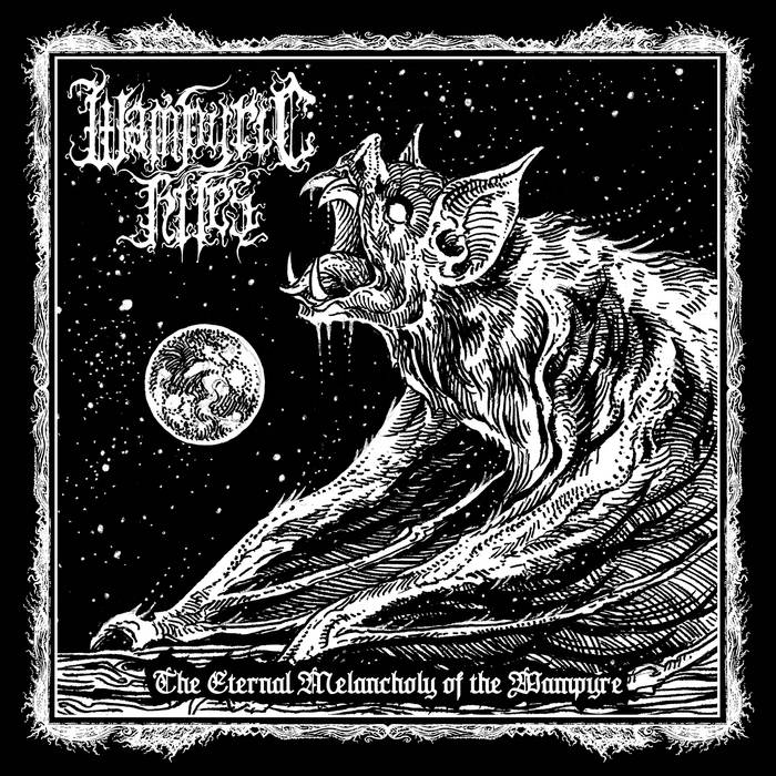 WAMYRIC RITES / The Eternal Melancholy of the Wampyre (digi)