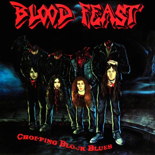 BLOOD FEAST / Chopping Block Blues (1989/2024 reissue/slip) 22NԂ̍ĔI