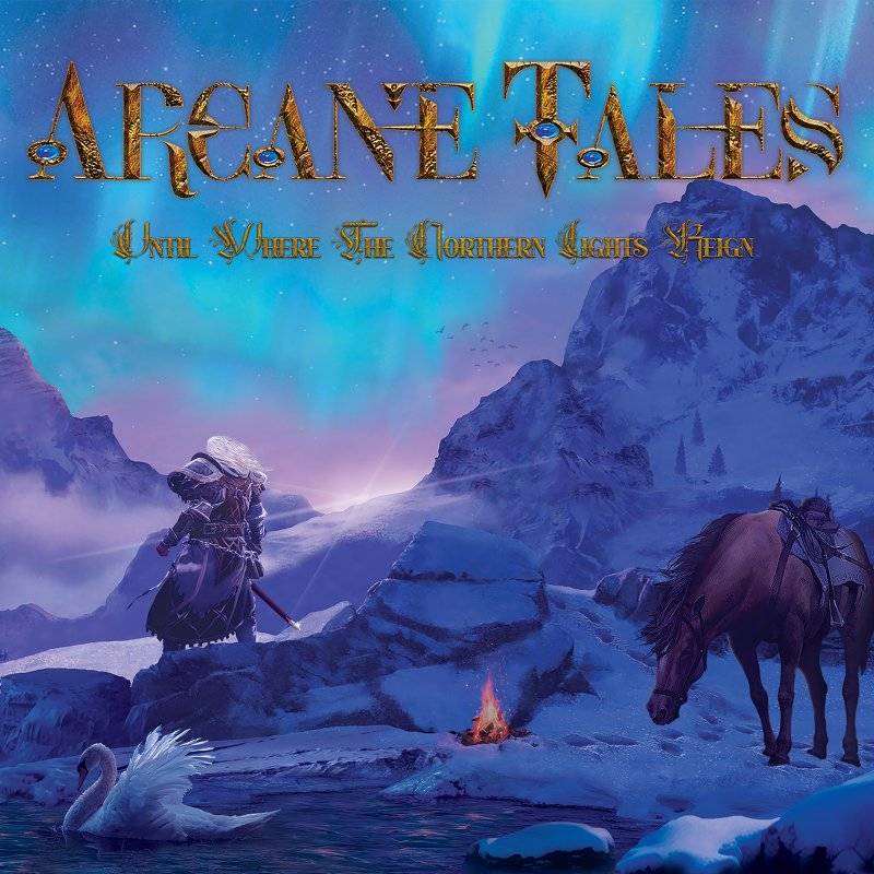 ARCANE TALES / Until Where the Northern Lights Reign (NEW !!)