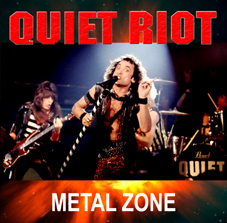 QUIET RIOT / METAL ZONE (CDR)