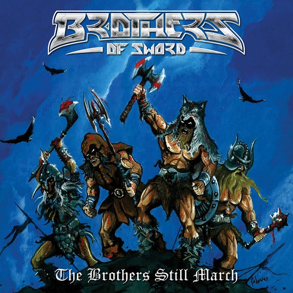 BROTHERS OF SWORD / The Brothers Still March
