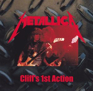 METALLICA / CLIFF'S 1st ACTION (CDR)
