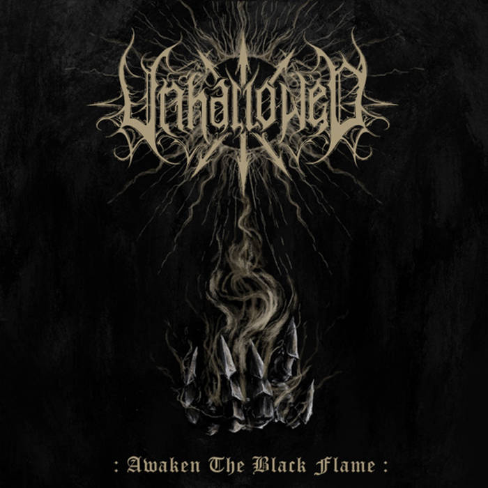 UNHALLOWED / Awaken The Black Flame