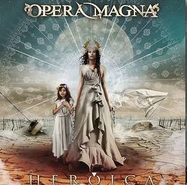 OPERA MAGNA / Heroica (NEW !!!)