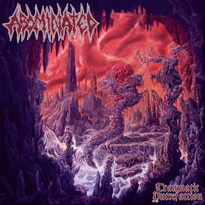 ABOMINATED / Traumatic Putrefaction