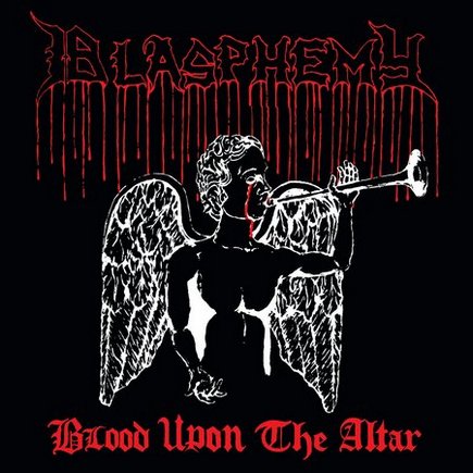 BLASPHEMY / Blood Upon Altar + Blood upon the Soundspace (NWNՁj