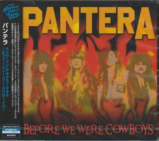 PANTERA / Before We Were Cowboys (Alive the Live)