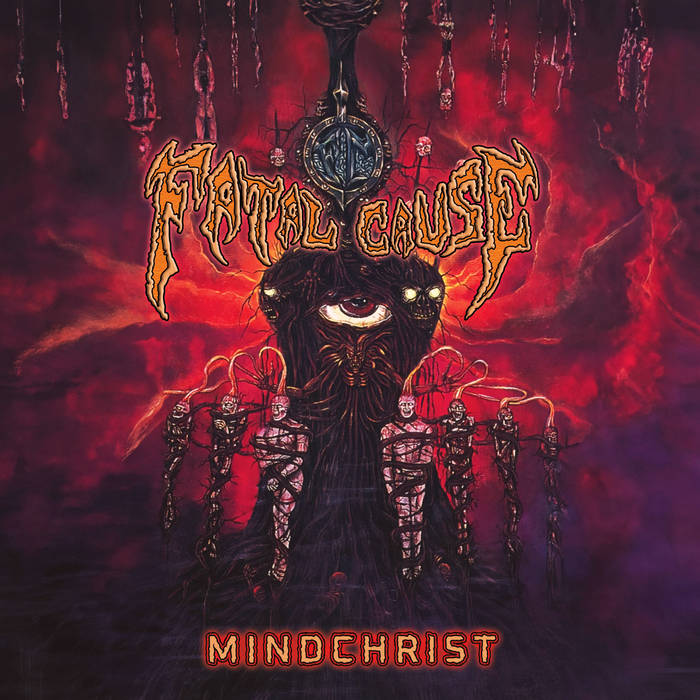 FATAL CAUSE / Mindchrist  (1993/2024 reissue)