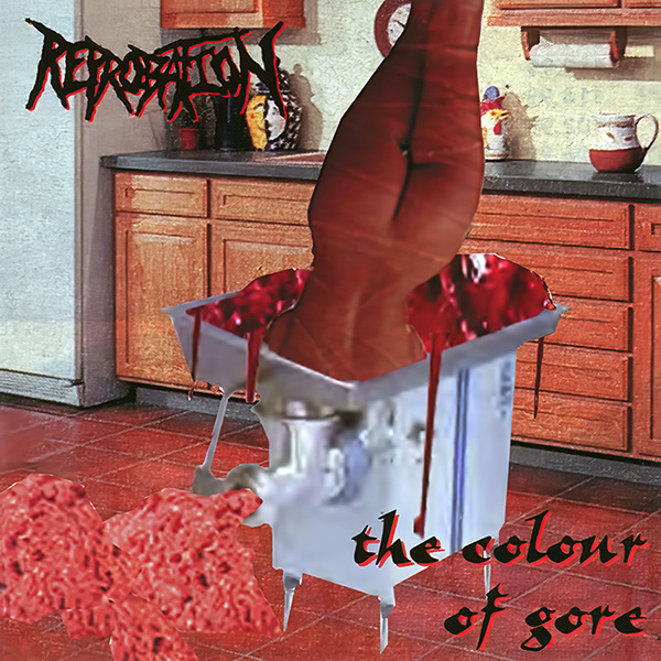 REPROBATION / The Colour of Gore