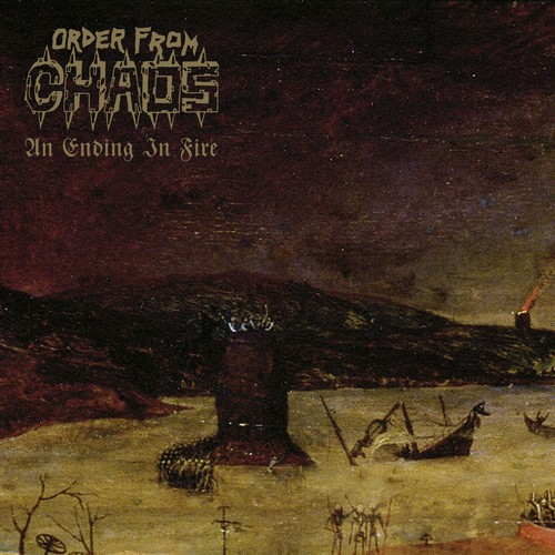ORDER FROM CHAOS / An Ending in Fire (2023 reissue)