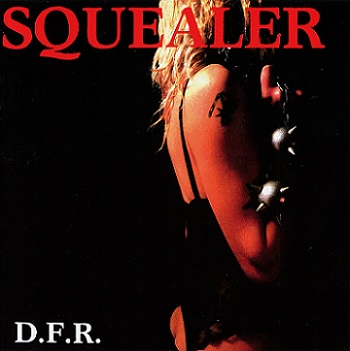 SQUEALER / D.F.R. (collectors CD)