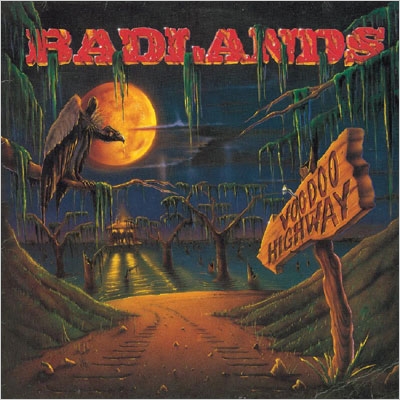 BADLANDS / Voodoo Highway (slip/2024 reissue)