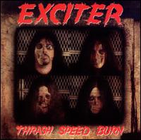 EXCITER / Thrash, Speed, Burn
