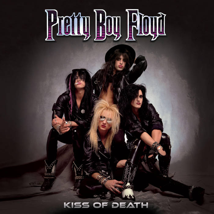 PRETTY BOY FLOYD / Kiss Of Death (digi/2022 reissue)