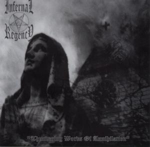 INFERNAL REGENCY / Thundering Words of Annihilation