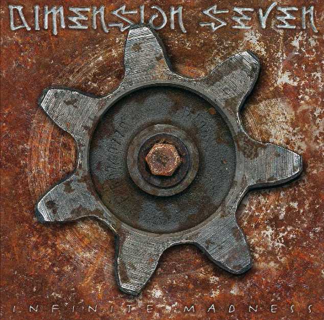 DIMENSION SEVEN / Infinite Madness (Áj