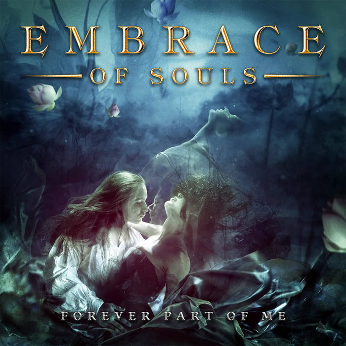 EMBRACE OF SOULS / Forever Part of Me (digi)